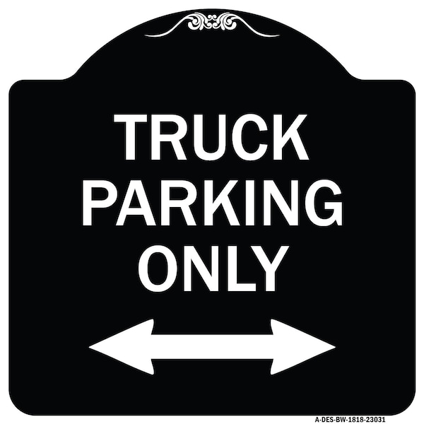 Signmission Reserved Parking Truck Parking W/ Bidirectional Arrow Heavy-Gauge Alum, 18" x 18", BW-1818-23031 A-DES-BW-1818-23031 - main